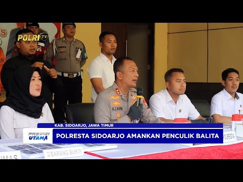 POLRESTA SIDOARJO AMANKAN 2 TERSANGKA PENCULIK BALITA
