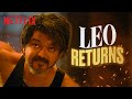 Vijay S UNEXPECTED ROARING Return As Leo Das Leo Netflix India
