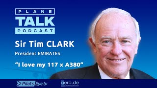 planeTALK | Sir Tim CLARK President EMIRATES &quot;I love my 117 Airbus A380&quot; (24 subtitle-languages)