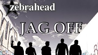 Zebrahead - Jag Off | Revisited (Lyric Video)