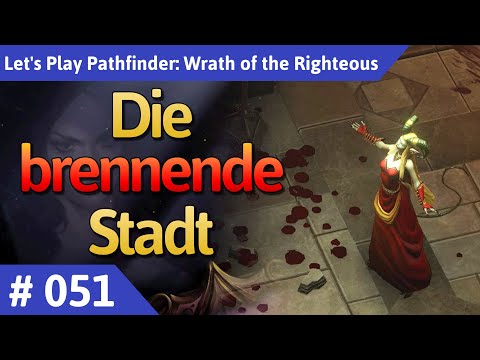 Pathfinder: Wrath of the Righteous deutsch Teil 51 - Die brennende Stadt Let's Play