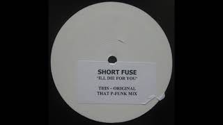 Shortfuse – I'll Die For You - Not On Label – 12 SHORT 001 (2002)