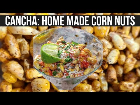 Cancha: Toasted Corn with Bold Flavor and Crunch