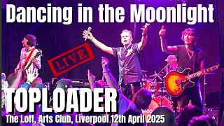 Dancing in the Moonlight LIVE! Toploader in Concert. Liverpool April 2025 #toploader