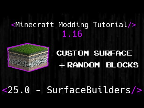 Cy4's Modding - Minecraft Modding Tutorial 1.16 | 25.0 - Surface Builders