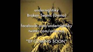 undernightsky - Broken Seams (Demo)