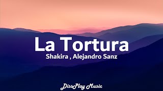 Shakira ft Alejandro Sanz  - La Tortura Spanish/English (lyrics)