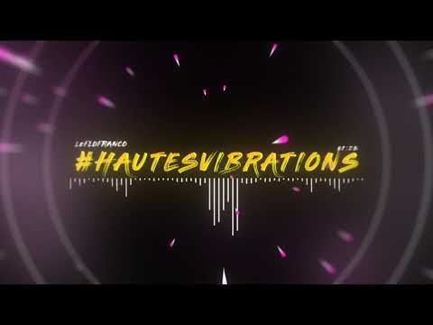 LeFLOFRANCO - #HautesVibrations [Audio Officiel]