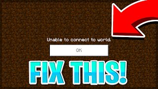 How To Fix The Unable To Connect To World Glitch! | Minecraft PE (Win10/Xbox/PS4/Switch)