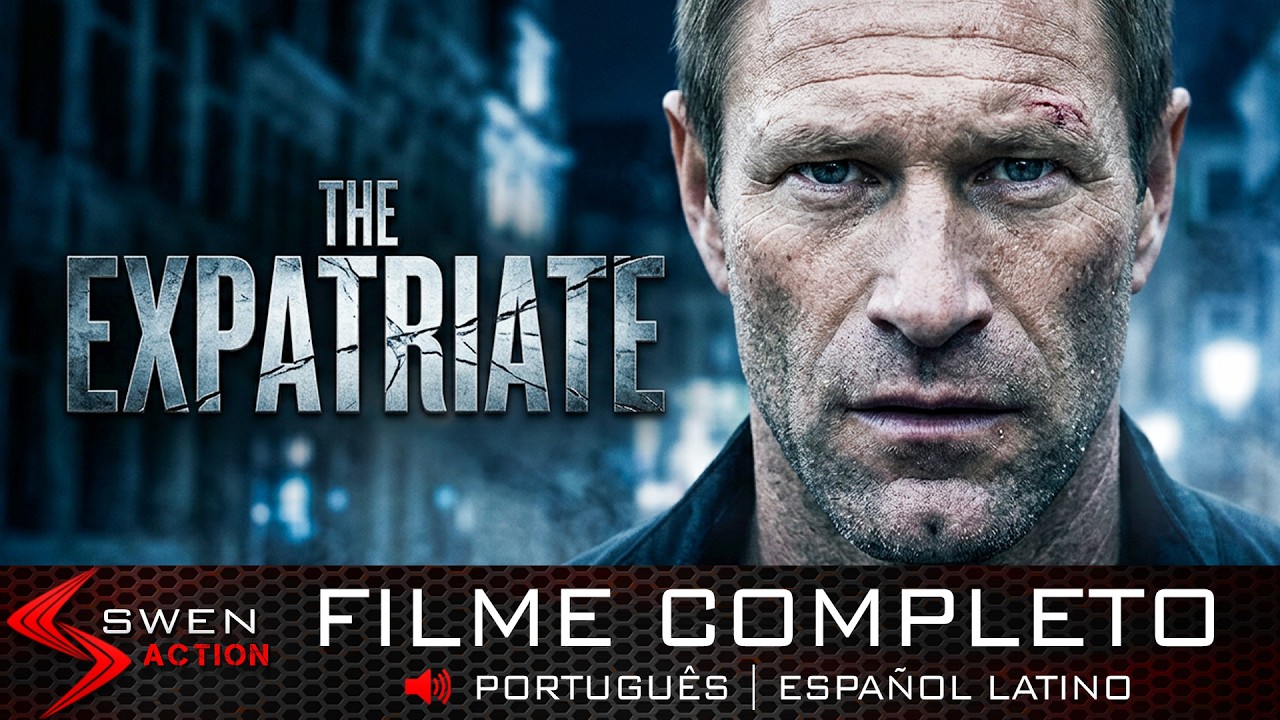 O Expatriado | FILME COMPLETO | @SwenAction