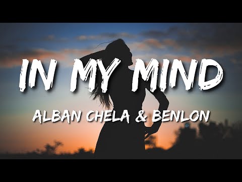 Alban Chela & Benlon - In My Mind (Lyrics)
