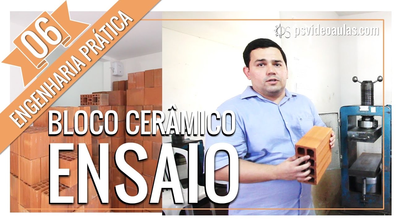 ENGENHARIA PRÁTICA 06 - Bloco Cerâmico Vedação e Estrutural - Ensaios de Certificação