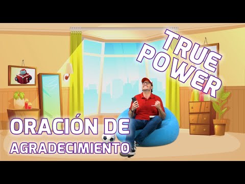 Superlibro| True Power| Oración de Agradecimiento