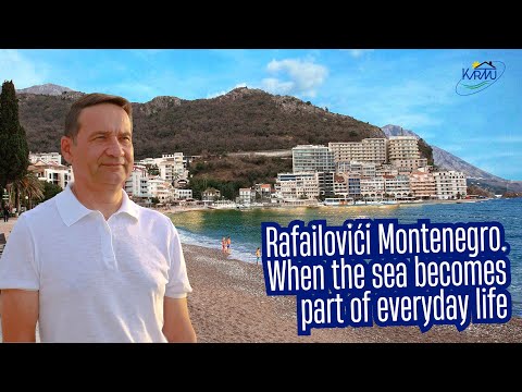 Rafailovići Монтенегро. When the sea becomes part of everyday life