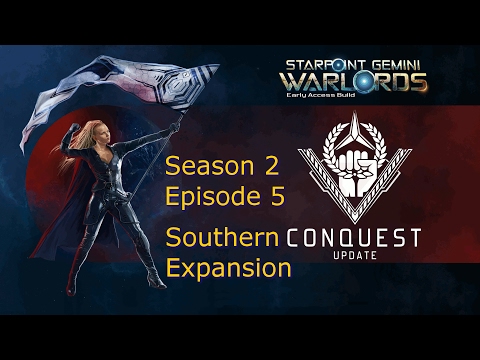 Starpoint Gemini Warlords - SE 2 Ep 5 - Southern Expansion