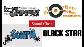 Official Reggae Sound Clash: King Jammys vs Black Scorpio vs Youthman Promotion vs Black Star