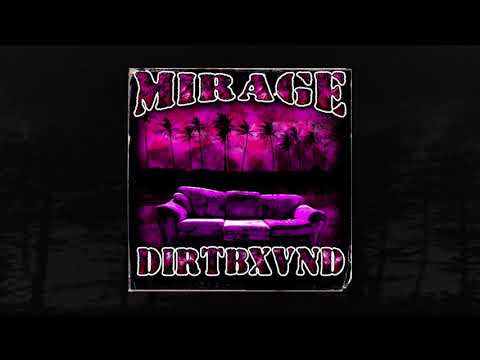 DiRTBXVND - Mirage (Prod. Vandal) (Memphis 66.6 Exclusive)