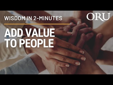 Add Value To People–Wisdom in 2 Minutes, featuring John C. Maxwell