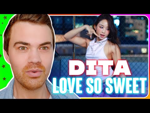 dita ‘love so sweet’ Official MV REACTION
