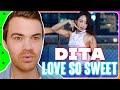 dita ‘love so sweet’ Official MV REACTION dita ‘love so sweet’ Official MV REACTION