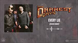 My Darkest Days - Every Lie (2008 Demo)