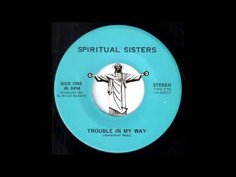 Spiritual Sisters - Trouble In My Way [No Label] Private Obscure Gospel 45
