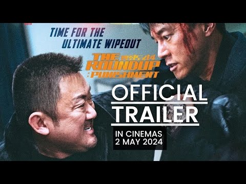THE ROUNDUP: PUNISHMENT (OFFICIAL TRAILER) - In Cinemas 2 May 2024