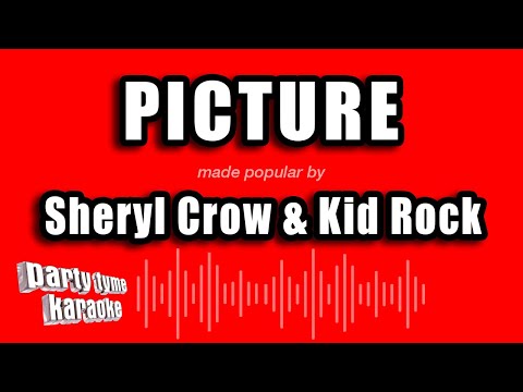 Sheryl Crow & Kid Rock - Picture (Karaoke Version)