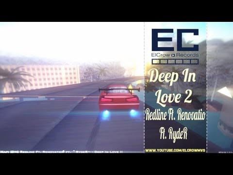 Redline Ft. Renovatio# ft. ^RydeR~ - Deep In Love II