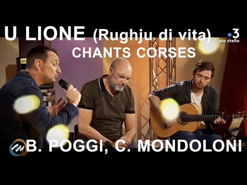 U lione (Rughju di vita) - B. Poggi, C. Mondoloni - Chants corses