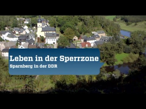 Leben in der Sperrzone - Sparnberg in der DDR