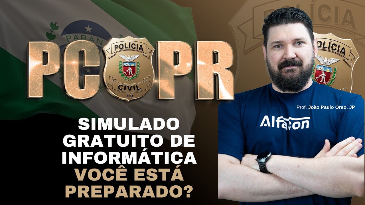 Informática do Zero Banca FGV: Concurso PCPR SIMULADO GRÁTIS Prof. João Paulo Orso