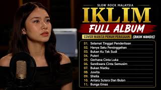 Download lagu Slow Rock Melayu Bikin Nangis 2026 | Iklim Full Album Lagu Malaysia Cover Wanita Penuh Perasaan mp3