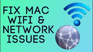 How to Fix WiFi & Network Problems macOS