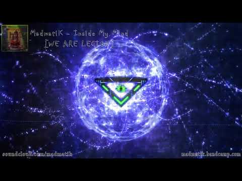 MadmatiK - Inside My Mind [WE ARE LEGION]