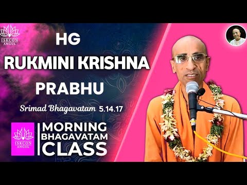 Morning Srimad Bhagavatam Class ll SB- 5.14.17 ll HG Rukmini Krishna Das