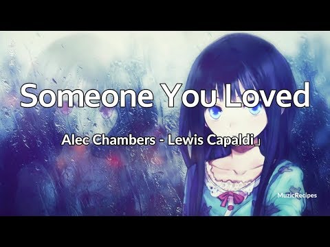 「MuzicRecipes - NightCore Alec Chambers Lewis Capaldi」 → Someone You Loved - (Lyrics) 🎵