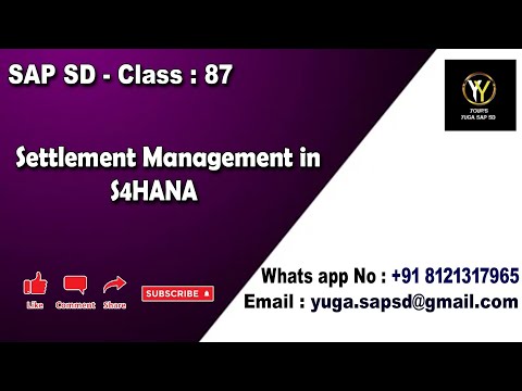 SAP SD: Class 87: Settlement management in S4HANA || Your's Yuga SAP SD
