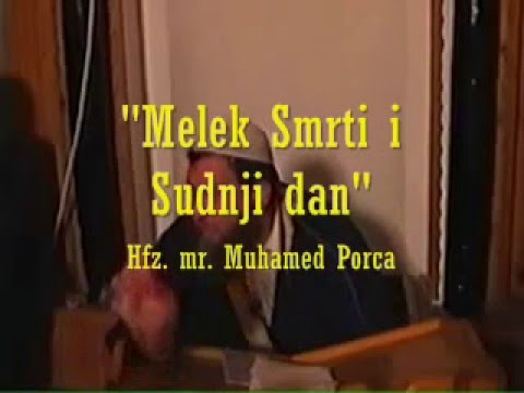 Melek smrti i Sudnji dan - Hafiz Mr. Muhamed Porca (NOVO!)