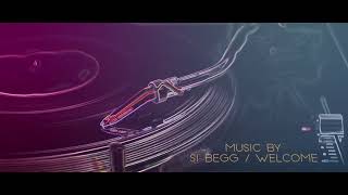 Si Begg - Welcome (To The Discotheque)
