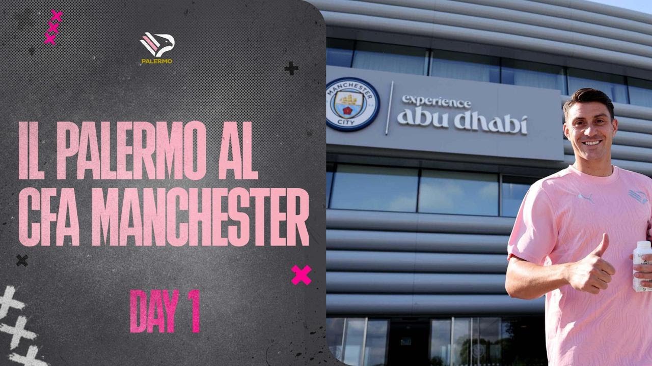 VIDEO - Il Palermo ospite del Manchester City: giorno 1