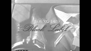 Young Dro Ft. T.I. - Thirsty [Black Label Mixtape]
