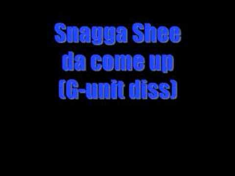 Snagga Shee- Da Come Up (G-UNIT DISS)