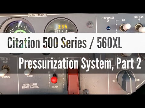 Citation 500 Series / 560XL - Pressurization System Part 2
