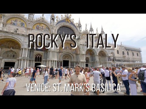 ROCKY'S ITALY: Venice - St. Mark's Basilica