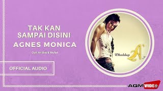 Download lagu Agnes Monica - Tak Kan Sampai Disini |  Audio mp3