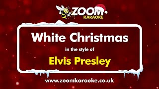 Elvis Presley - White Christmas - Karaoke Version from Zoom Karaoke