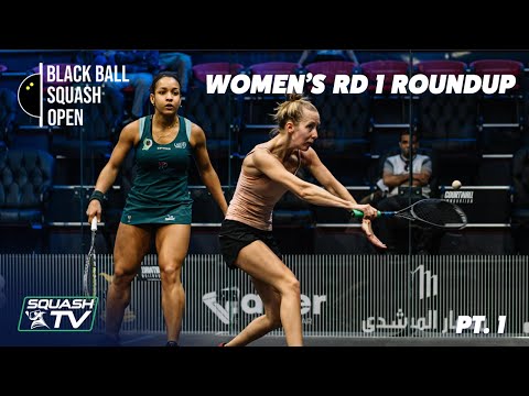 Squash: CIB Black Ball Open 2021 - Women's Rd 1 Roundup  [Pt.1]