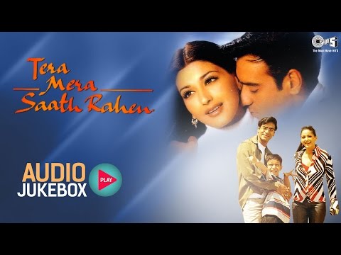 Tera Mera Saath Rahen Audio Songs Jukebox | Ajay Devgan, Sonali Bendre, Namrata Shirodkar