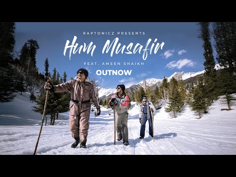 Raptonicz - Hum Musafir | Prod. Audiocrackerr | Feat. Ameen | Explurger | Official Music Video